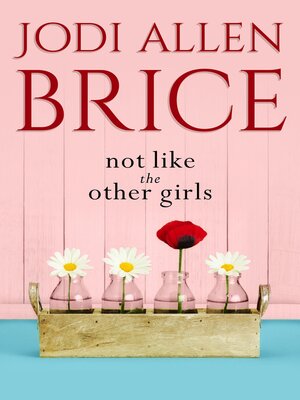 cover image of Not Like the Other Girls